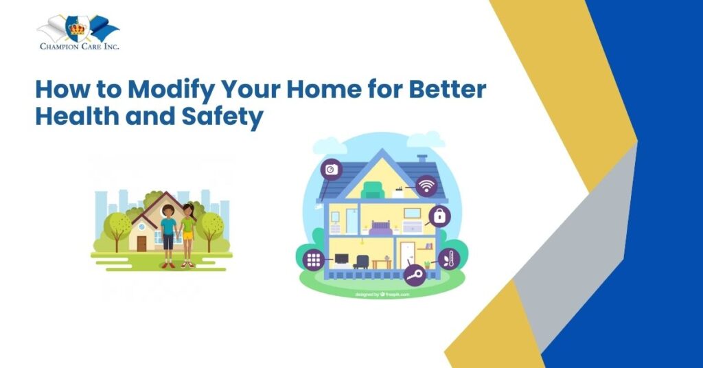 How to Modify Your Home for Better Health and Safety