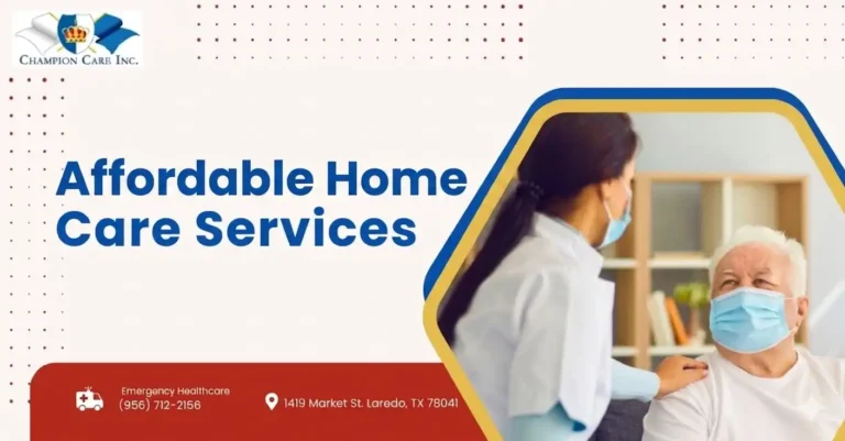 Affordable Home Care Services in Laredo, TX That You Can Trust