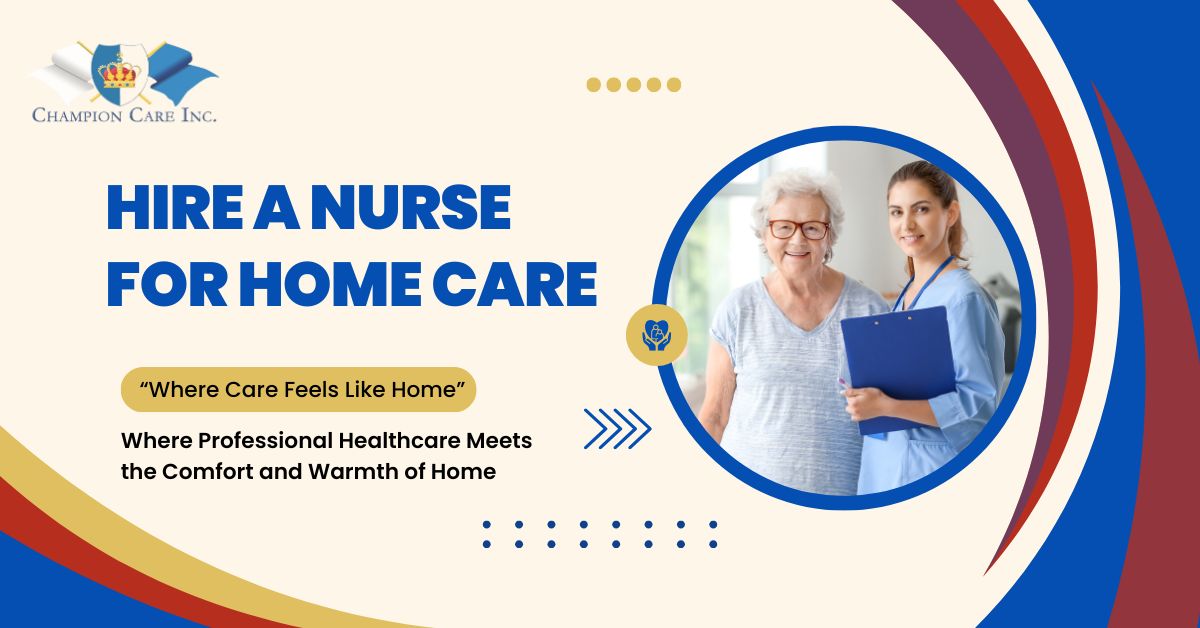 How to Hire a Nurse for Home Care